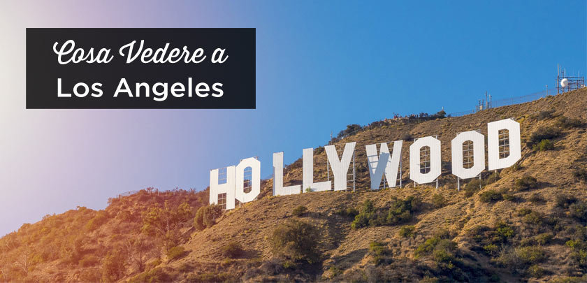 cosa vedere a Los Angeles