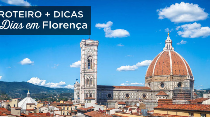 O que fazer em Florença em 3 dias: Itinerário + Dicas Florença em 3 dias
