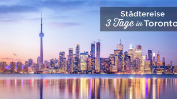 Toronto in 3 Tagen