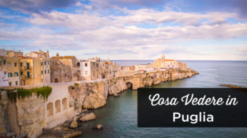 Puglia cosa fare e visitare