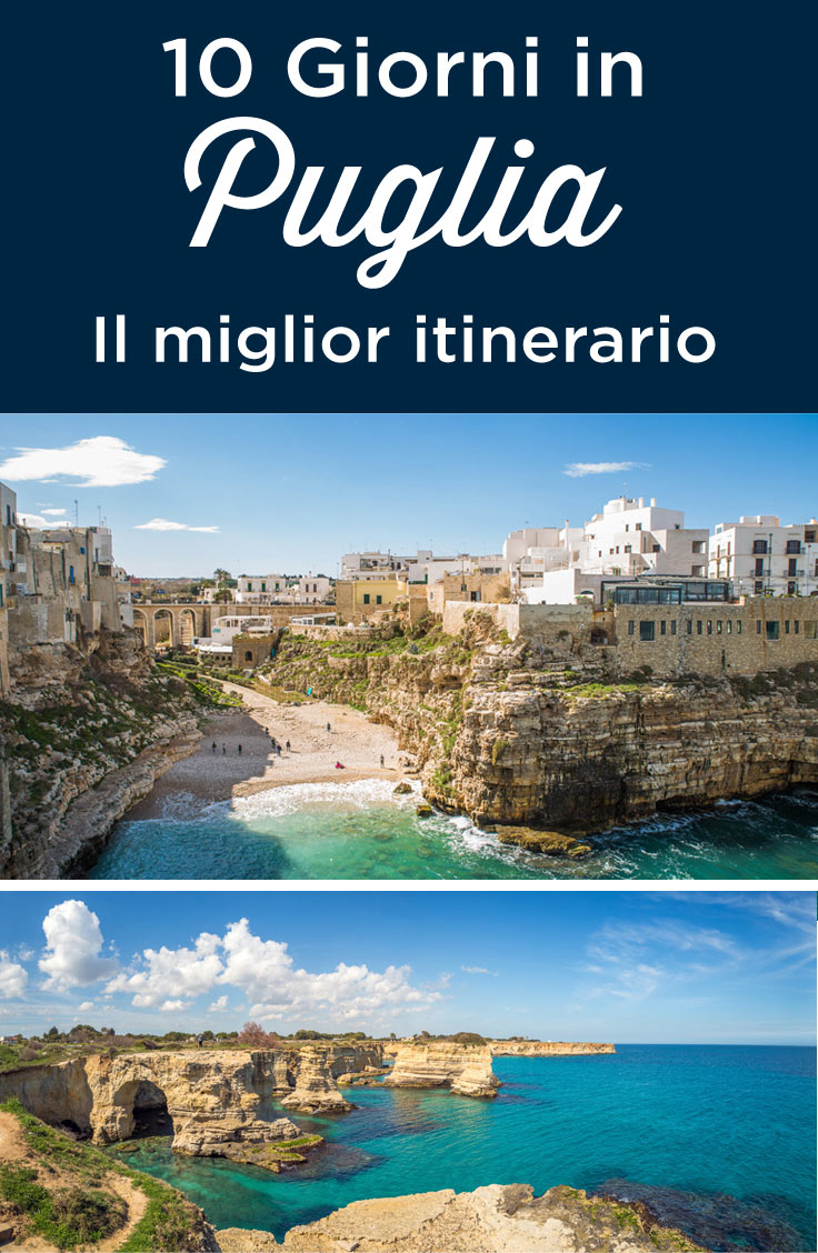 Puglia itinerario 10 giorni cosa vedere