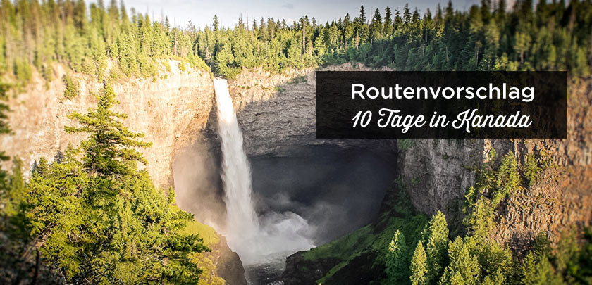 Kanada Reiseroute 10 tage