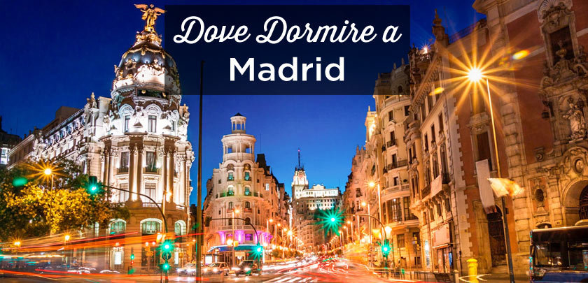 Dove dormire a Madrid? I migliori quartieri in cui alloggiare