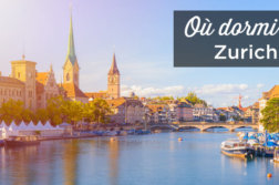 ou dormir a Zurich