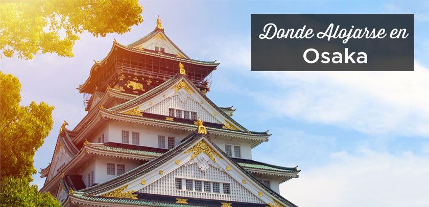 donde alojarse en Osaka