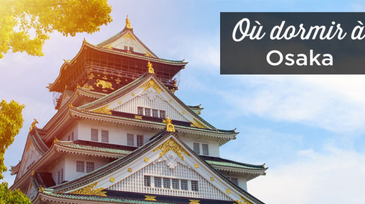 ou dormir a Osaka