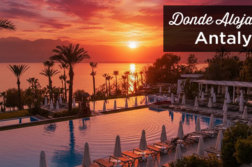 ¿Dónde alojarse en Antalya? Las mejores zonas y hoteles donde alojarse en Antalya