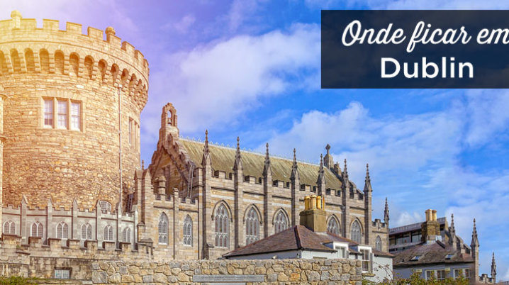 Onde ficar em Dublin