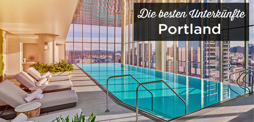 Übernachten in Portland: Unterkunft Tipps mit bester Lage