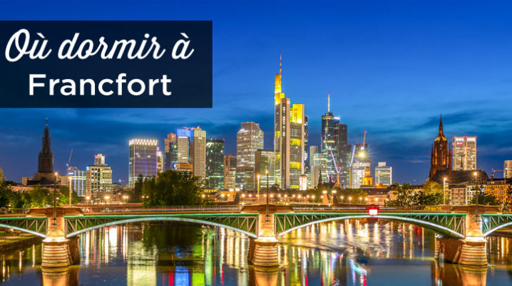 ou dormir a Francfort