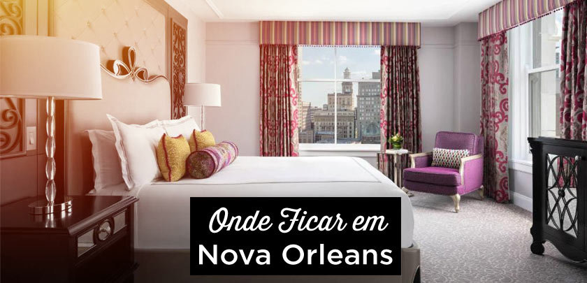 Onde ficar em Nova Orleans