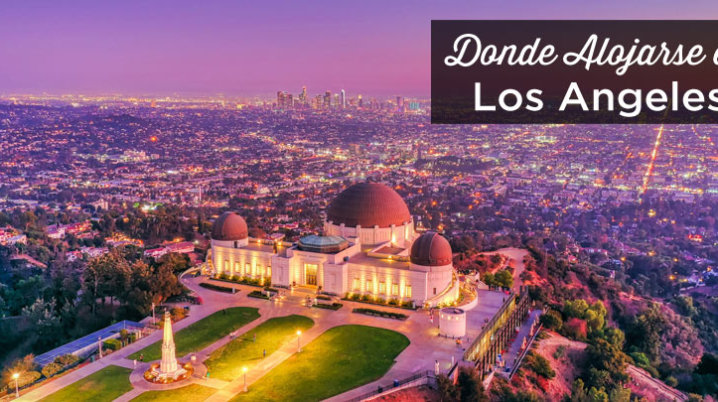 donde alojarse en Los Angeles