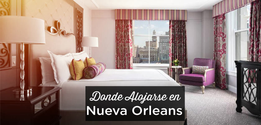 donde alojarse en Nueva Orleans