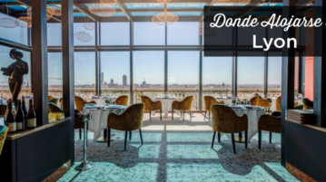 ¿Dónde alojarse en Lyon? Las mejores zonas y hoteles donde alojarse en Lyon