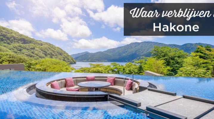 Waar verblijven in Hakone