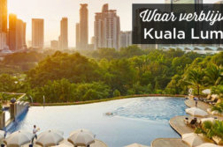 Waar verblijven in Kuala Lumpur