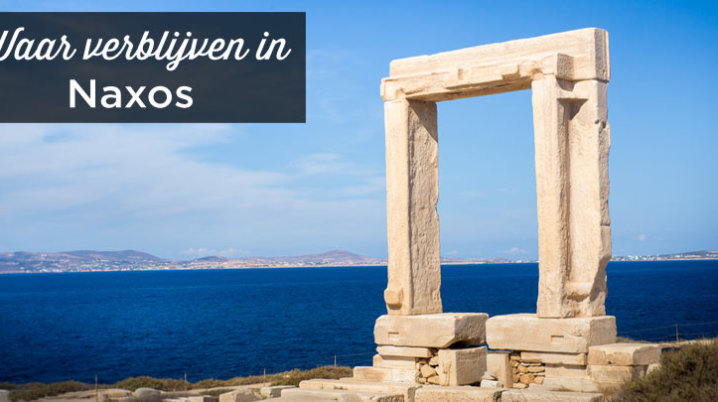 Waar verblijven in Naxos
