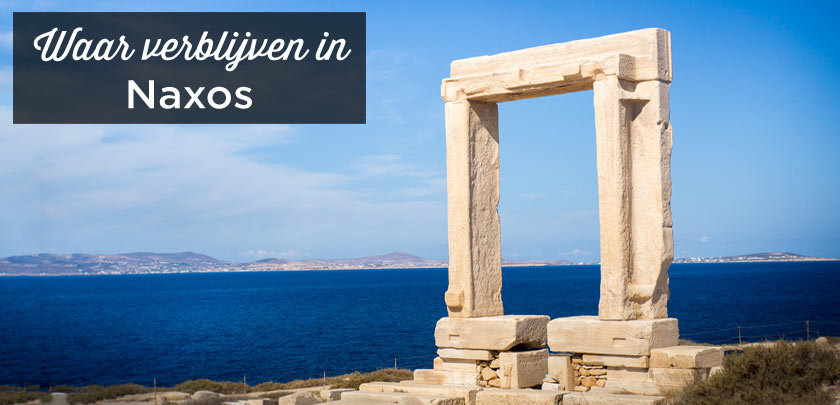 Waar verblijven in Naxos