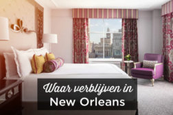 Waar verblijven in New Orleans? Beste wijken + Accommodatie Waar verblijven in New Orleans