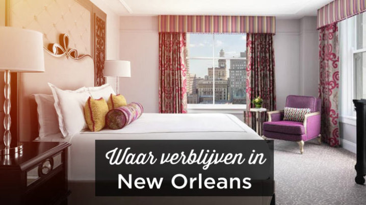 Waar verblijven in New Orleans
