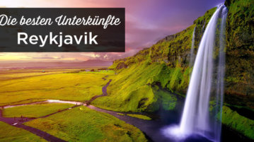 Übernachten in Reykjavik: Unterkunft Tipps mit bester Lage Reykjavik Unterkunft