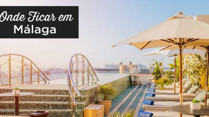 Onde ficar em Malaga