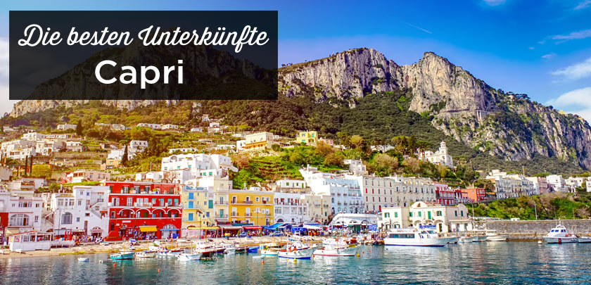 Übernachten auf Capri: Unterkunft Tipps mit bester Lage