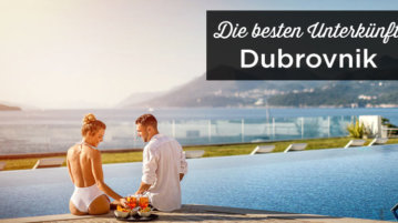 Übernachten in Dubrovnik: Unterkunft Tipps mit bester Lage Dubrovnik Unterkunfte