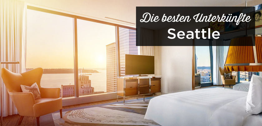 Übernachten in Seattle: Unterkunft Tipps mit bester Lage