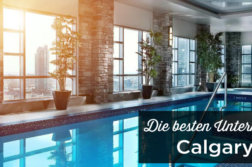 Übernachten in Calgary: Unterkunft Tipps mit bester Lage Calgary unterkunft
