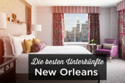 Übernachten in New Orleans: Unterkunft Tipps mit bester Lage Nouvelle Orléans unterkunft