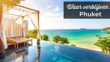 Waar verblijven in Phuket