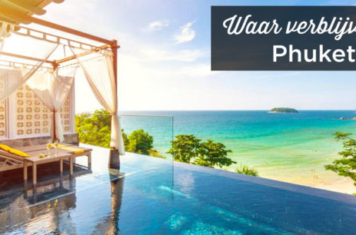 Waar verblijven in Phuket