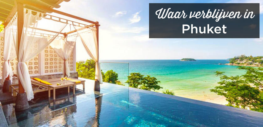 Waar verblijven in Phuket