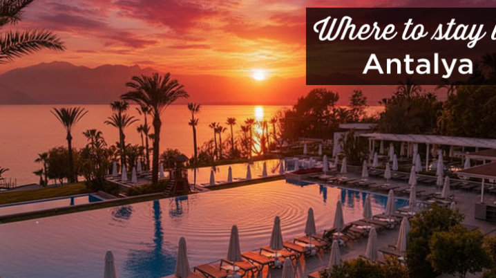 Where to stay in Antalya