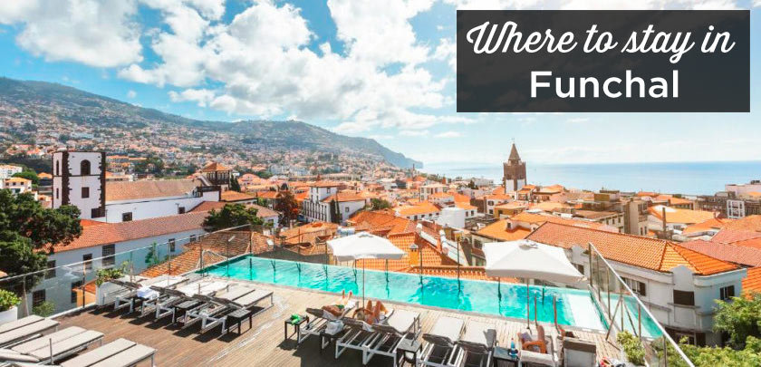 Where to stay in Funchal
