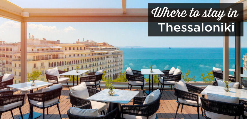 Where to stay in Thessaloniki