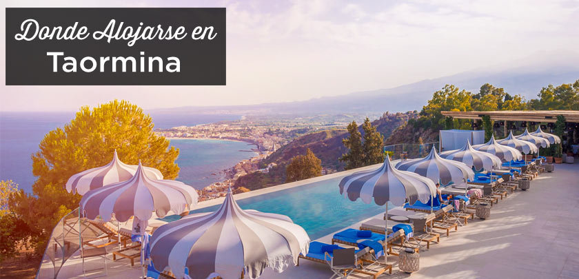 ¿Dónde alojarse en Taormina? Las mejores zonas y hoteles donde alojarse en Taormina