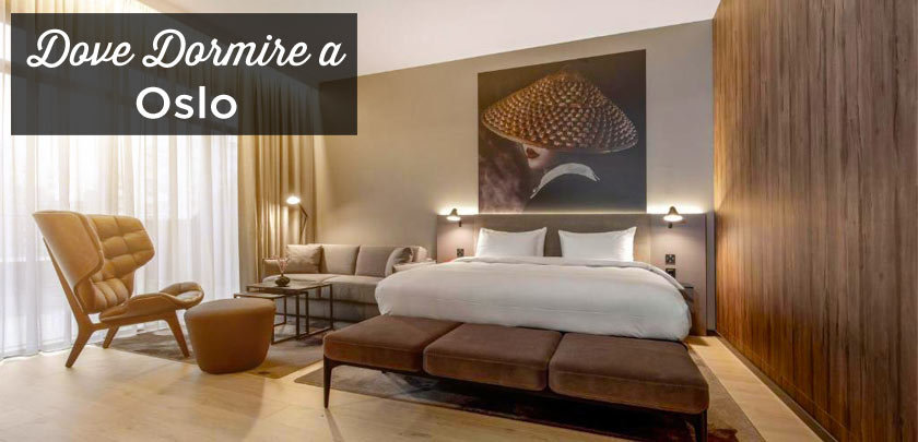 Dove dormire a Oslo? I migliori quartieri e hotel dove dormire a Oslo