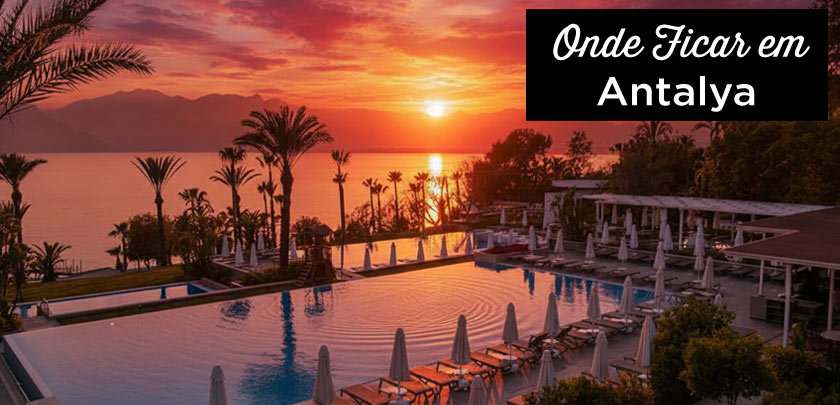 Onde ficar em Antalya? As melhores zonas e hotéis onde ficar em Antalya