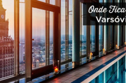 Onde ficar em Varsóvia? As melhores zonas e hotéis onde ficar em Varsovia