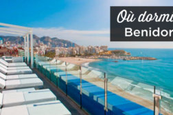 ou dormir a Benidorm