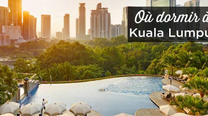 ou dormir a Kuala Lumpur