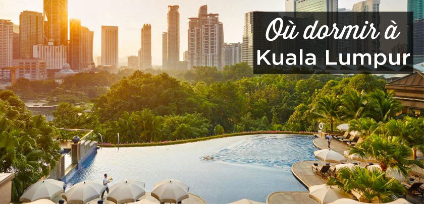 ou dormir a Kuala Lumpur