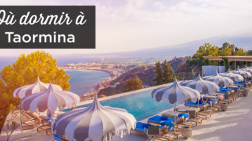 Où dormir à Taormina: dans quel quartier se loger? ou dormir a Taormina