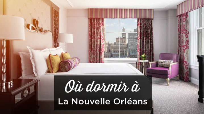 ou dormir a la Nouvelle Orléans