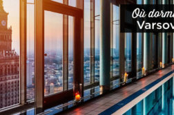 Où dormir à Varsovie: dans quel quartier se loger? ou dormir a varsovie
