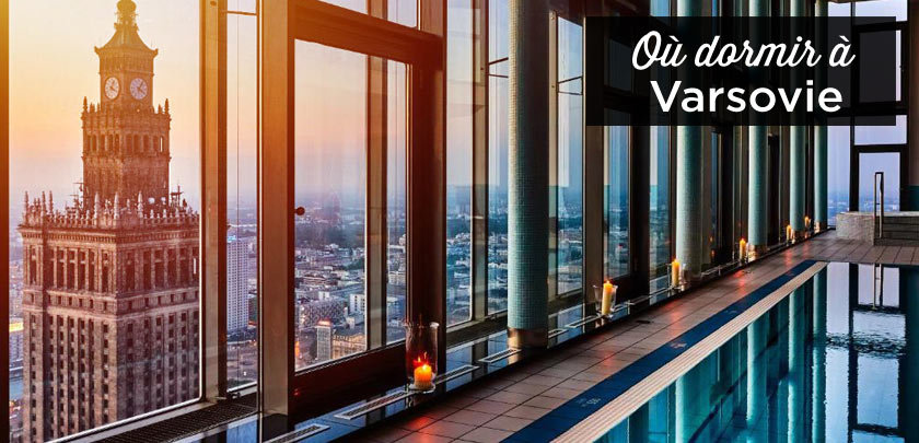 Où dormir à Varsovie: dans quel quartier se loger? ou dormir a varsovie