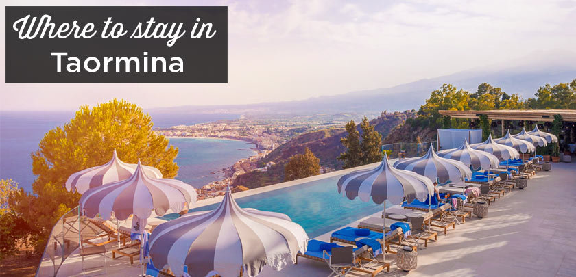 Where to stay in Taormina? The best areas and places to stay where to stay in Taormina
