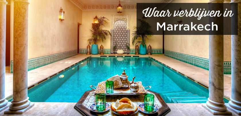 Waar verblijven in Marrakech